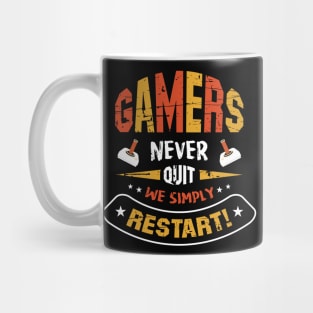 Gamers Never Quit We Simply Restart Mug